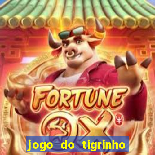 jogo do tigrinho de 2 reais